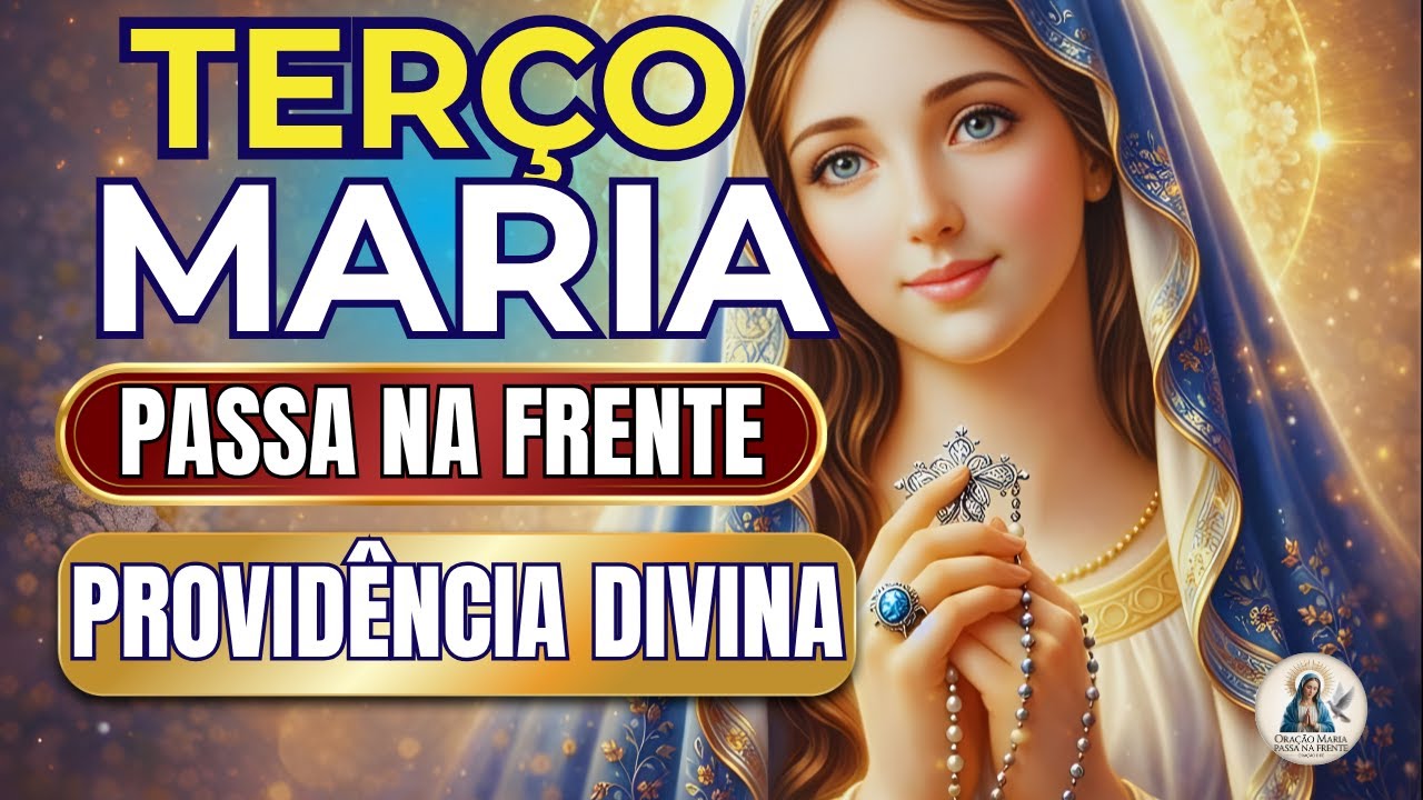 📿 Terço Maria Passa na Frente 🌹 Porta Aberta 🙏 REZE COM MARIA 🌹