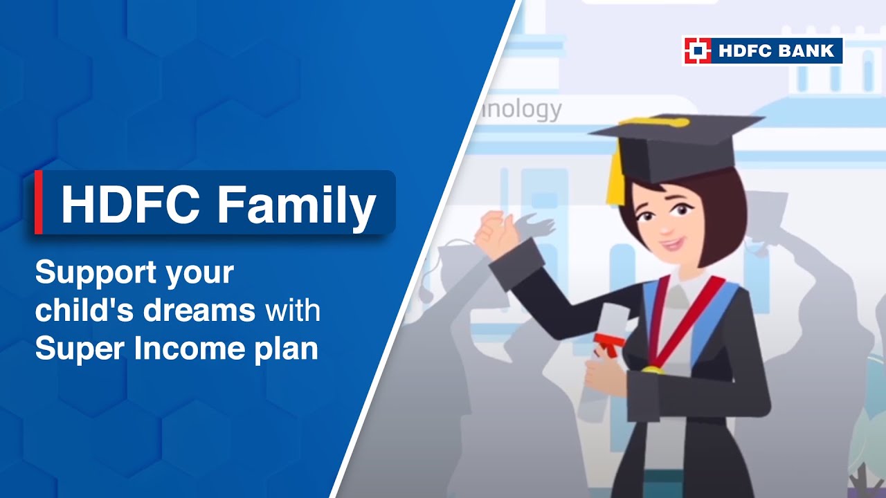 Support your child's dreams with Super Income plan | HDFC Life