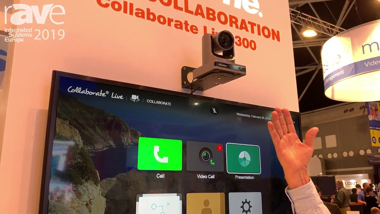 ISE 2019: ClearOne Showcases Its Collaborate Live Video Conferencing Equipment