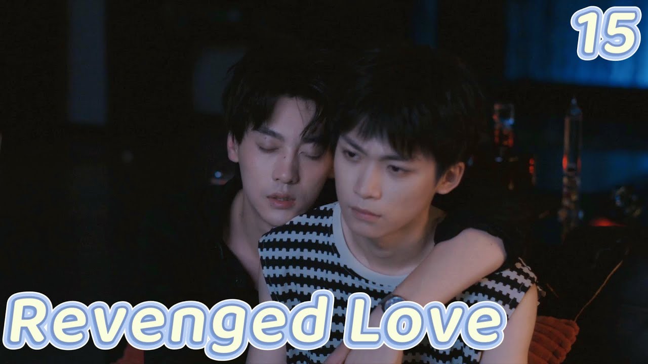 [BL] Revenged Love逆爱EP15|Jiang Xiaoshuai Surprises Guo Chengyu with a Kiss!!!✨🤩💘| ENG SUB 6