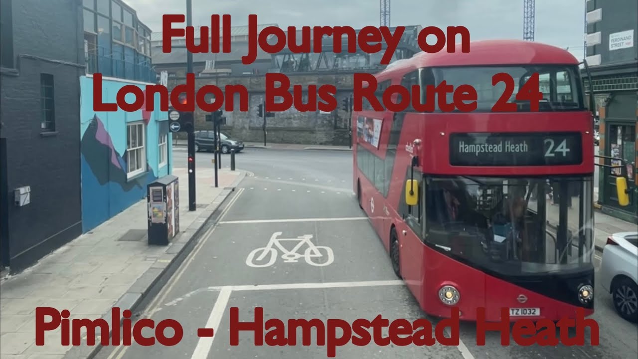 Full Journey on London Bus Route 24 | Pimlico - Hampstead Heath