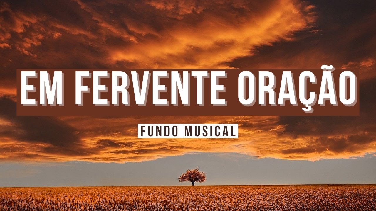Fundo Musical para Pregação e Oração - Em Fervente Oração - Harpa Cristã