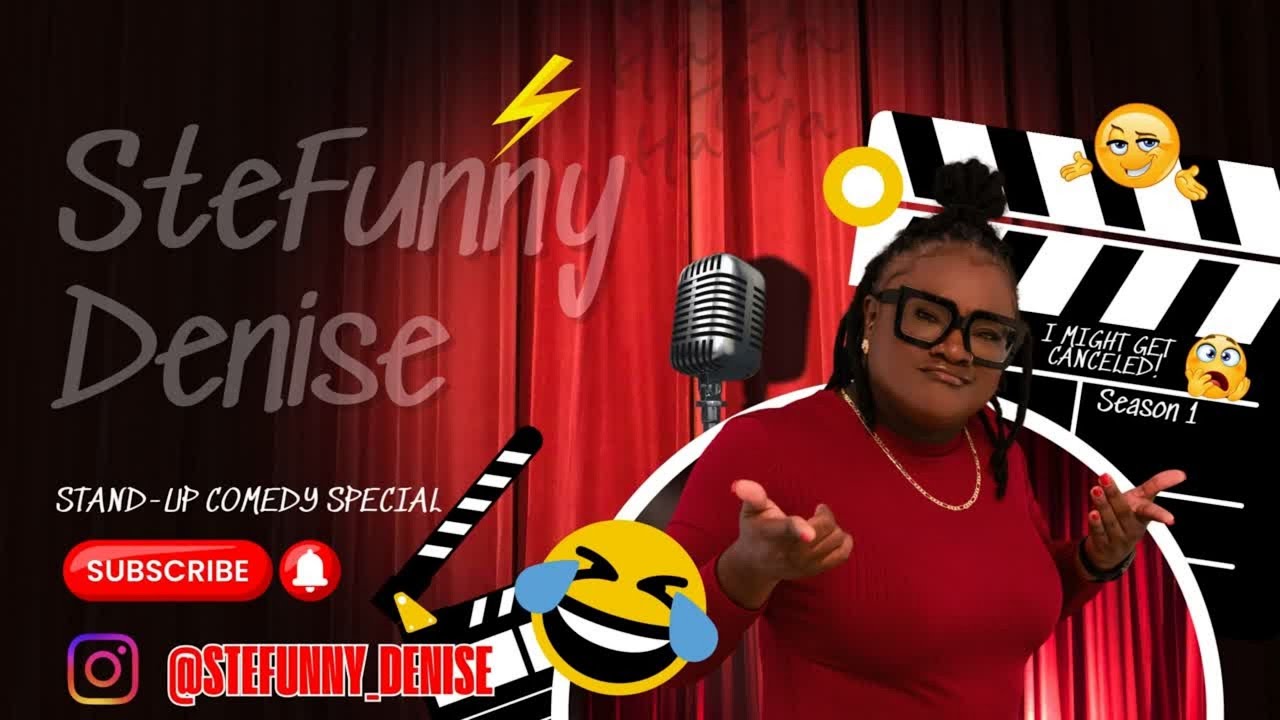 Stefunny Denise – I Might Get Cancelled Comedy: Season 1