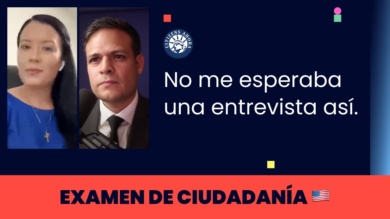 No me esperaba una entrevista así - Ciudadanía americana 2023