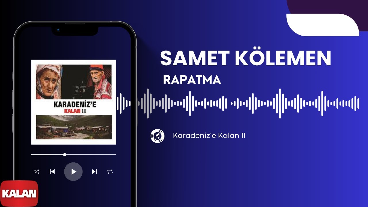 Samet Kölemen - Rapatma I Karadeniz'e Kalan II © 2014 Kalan Müzik