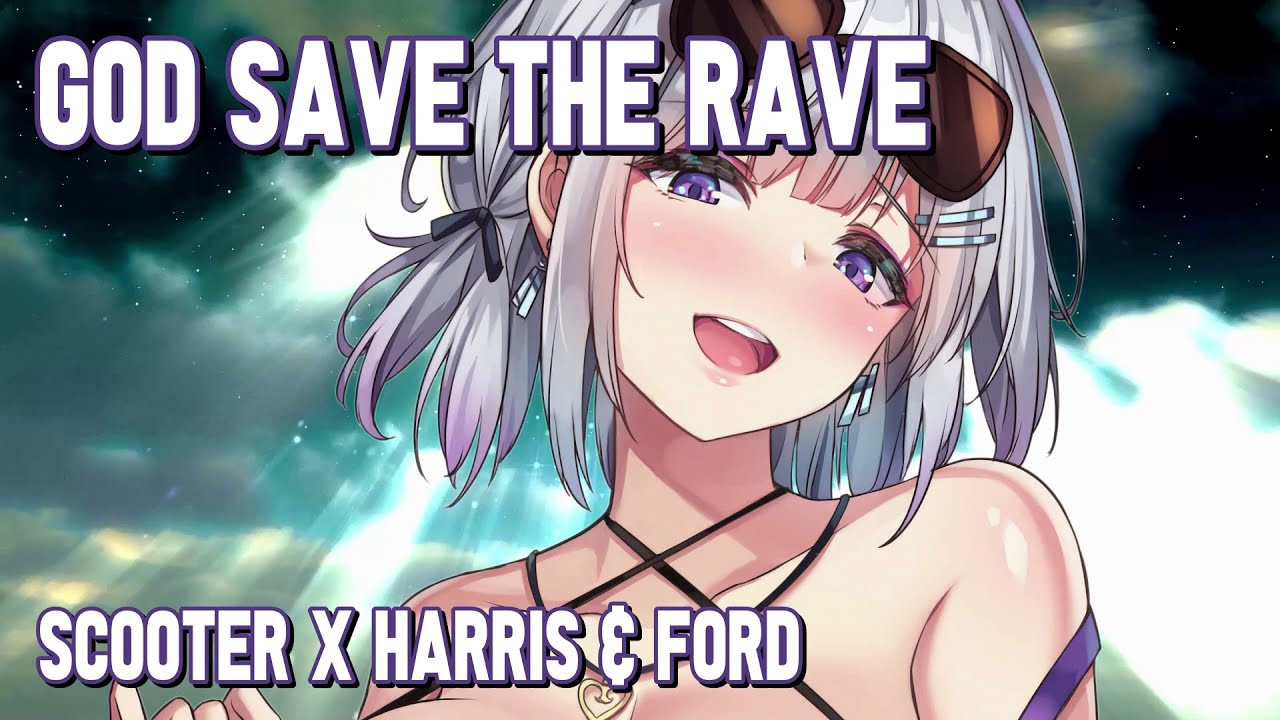 Nightcore - God Save The Rave (Scooter x Harris & Ford) (Lyrics)
