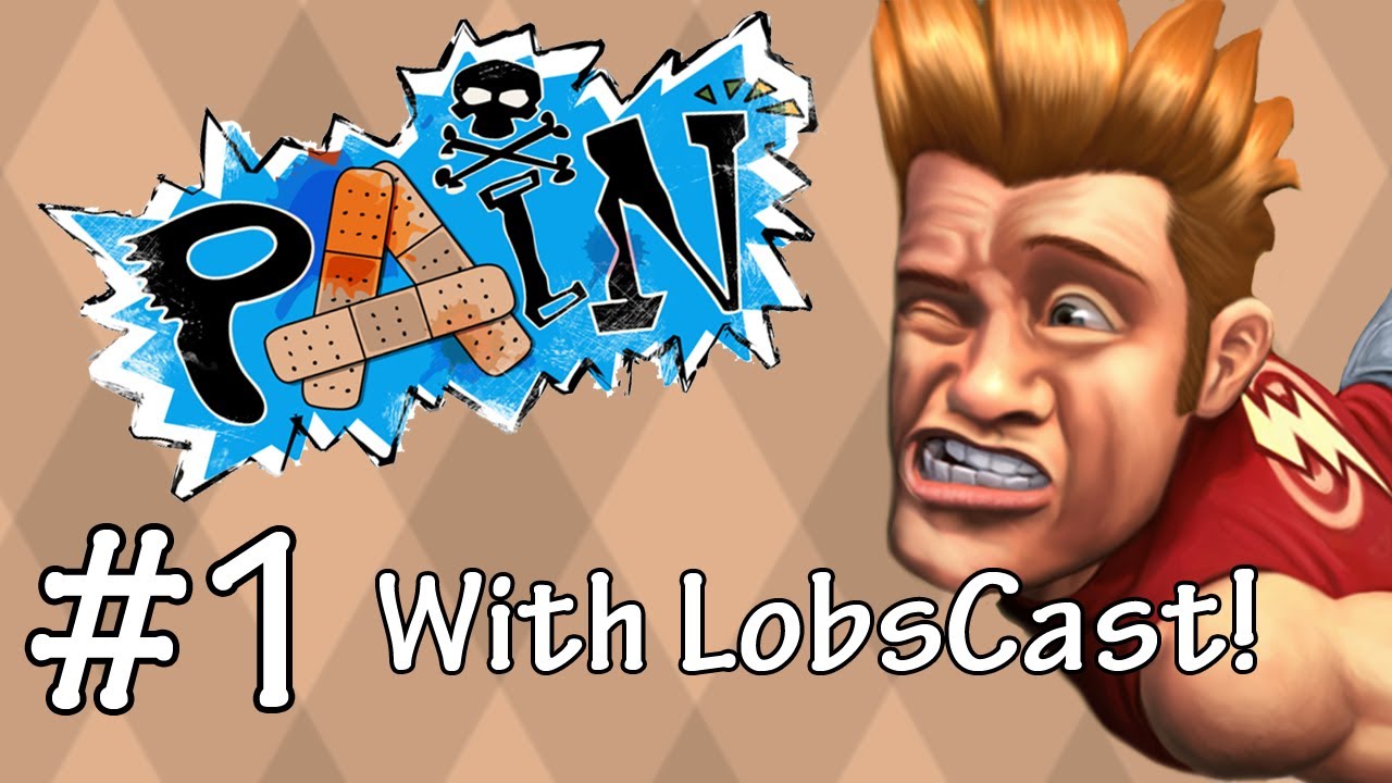 Pain - Ep.1 - Introduction to Destruction!