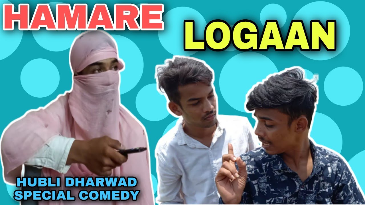HAMARE LOGAAN // TYPES OF PEOPLE IN HUBLI-DHARWAD // FAMILY DRAMA // HUBLIKESUPERSTARS.