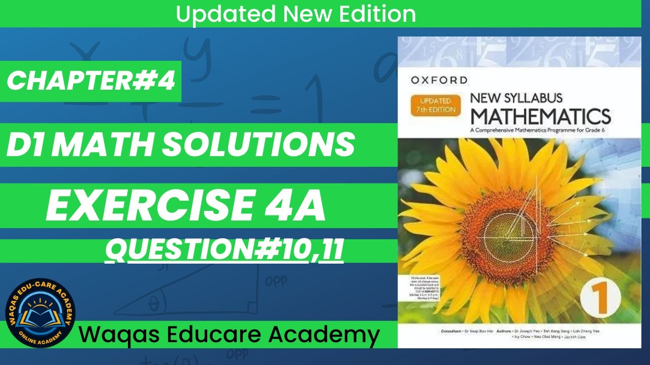 Exercise 4a Question#10,11 D1 Math Oxford New Syllabus Mathematics Updated Edition | Chapter 4|Book1