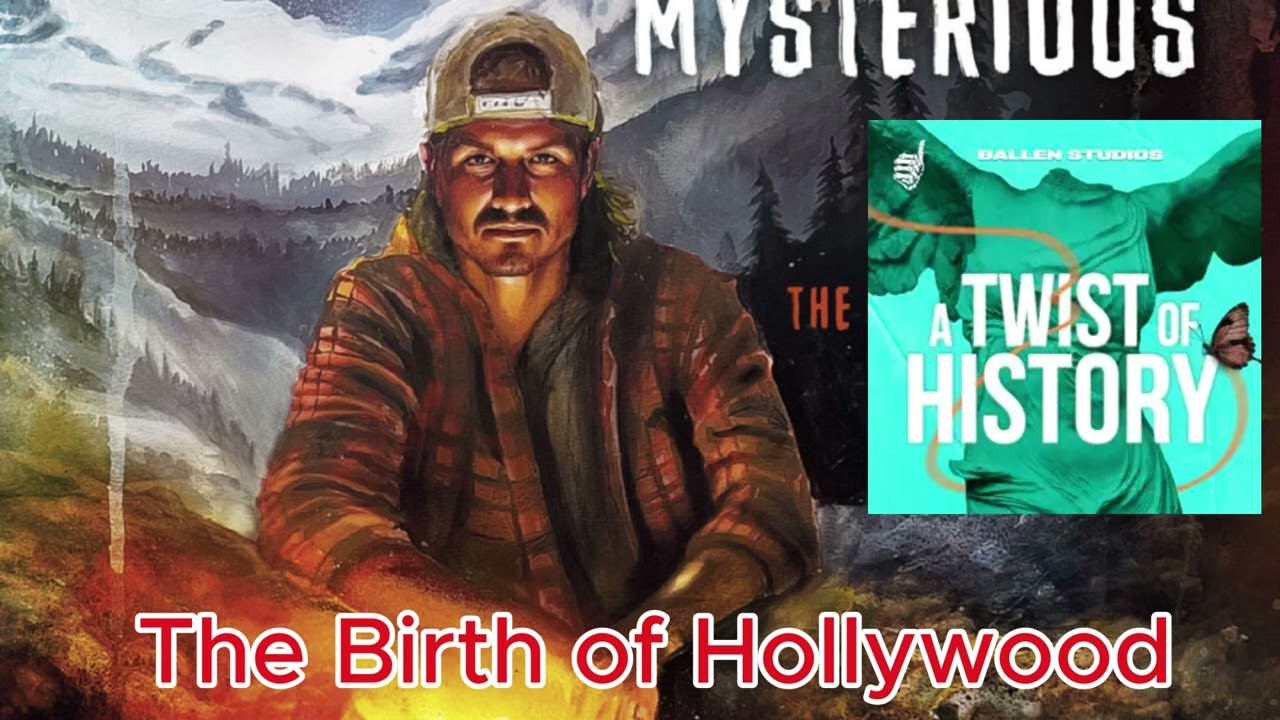 The Birth of Hollywood | A Twist of History Mrballen Podcast