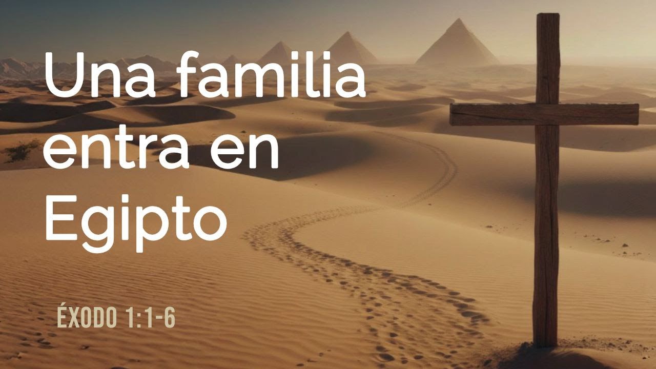 Éxodo 1:1-6, Una familia entra en Egipto
