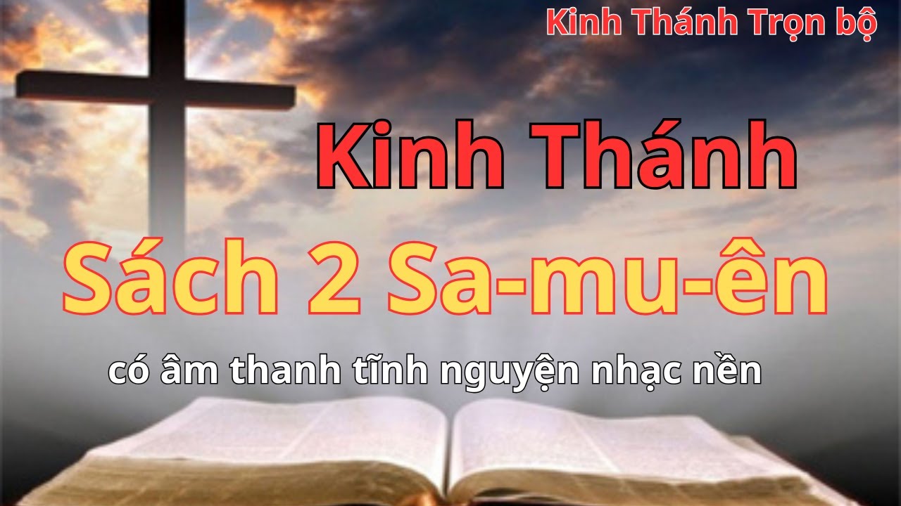 Sách 2 Sa-mu-ên | Sách Kinh Thánh | Oneway Radio | Kinh Thánh trọn bộ