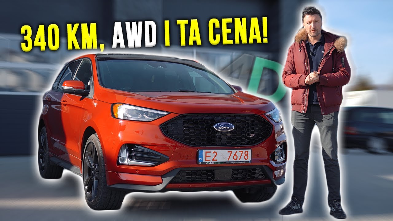 Ford EDGE ST &ndash; (w czym) lepszy od BMW X3, Volvo XC60, Audi Q5? WYPOSAŻENIE / OSIĄGI / CENA