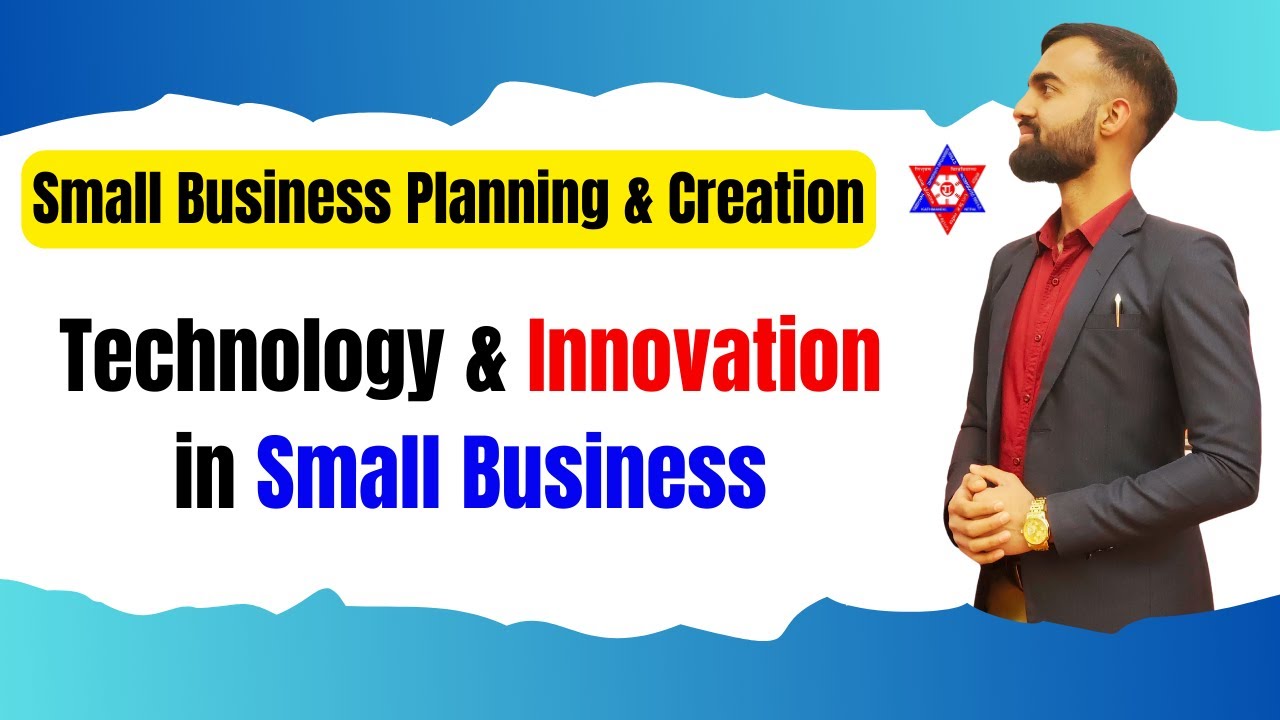 Small Business Planning & Creation | Technology & Innovation in Small Business| Nepali Tricks Ujjwal