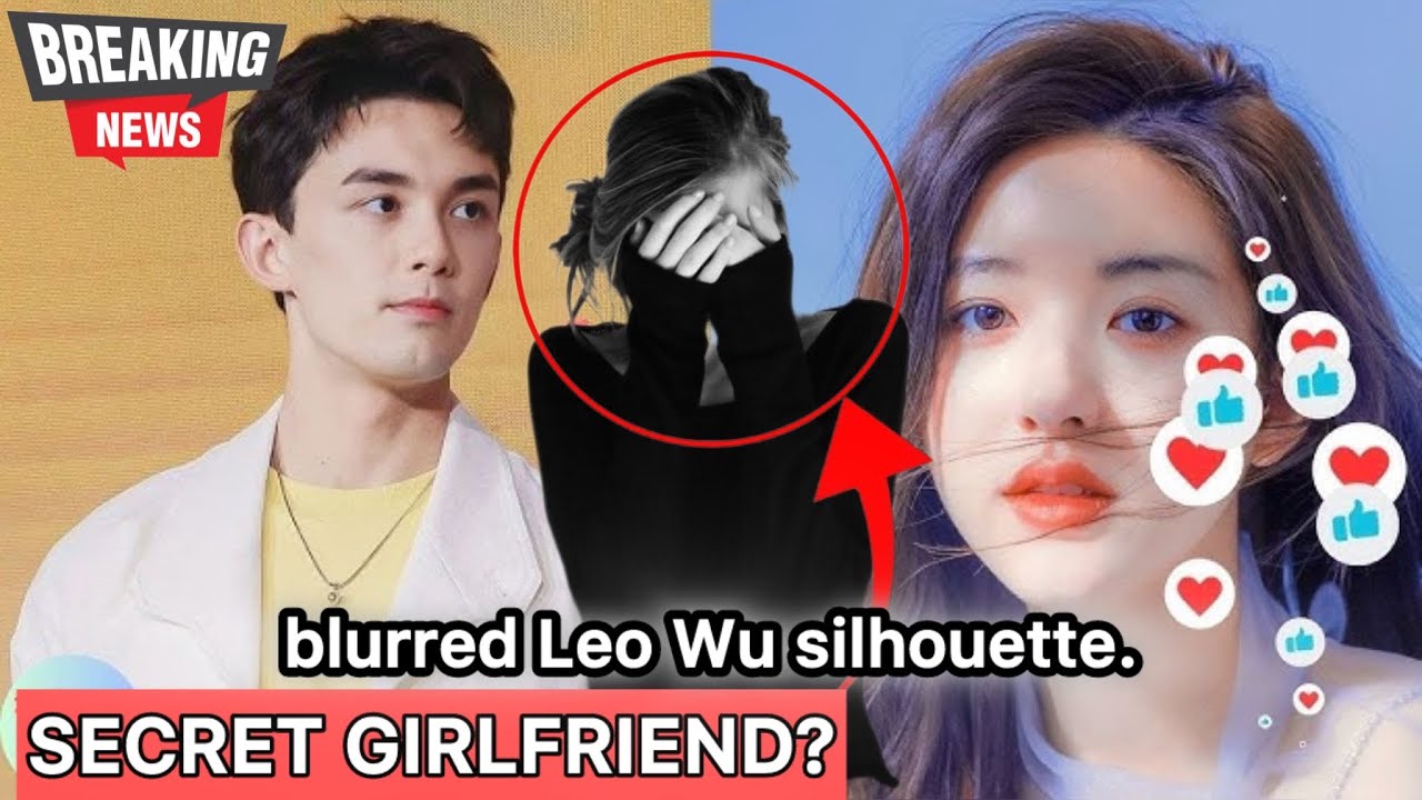 ZHAO LUSI EXPOSES LEO WU’S SECRET GIRLFRIEND — HE’S BEEN CHEATING BEHIND HER BACK…