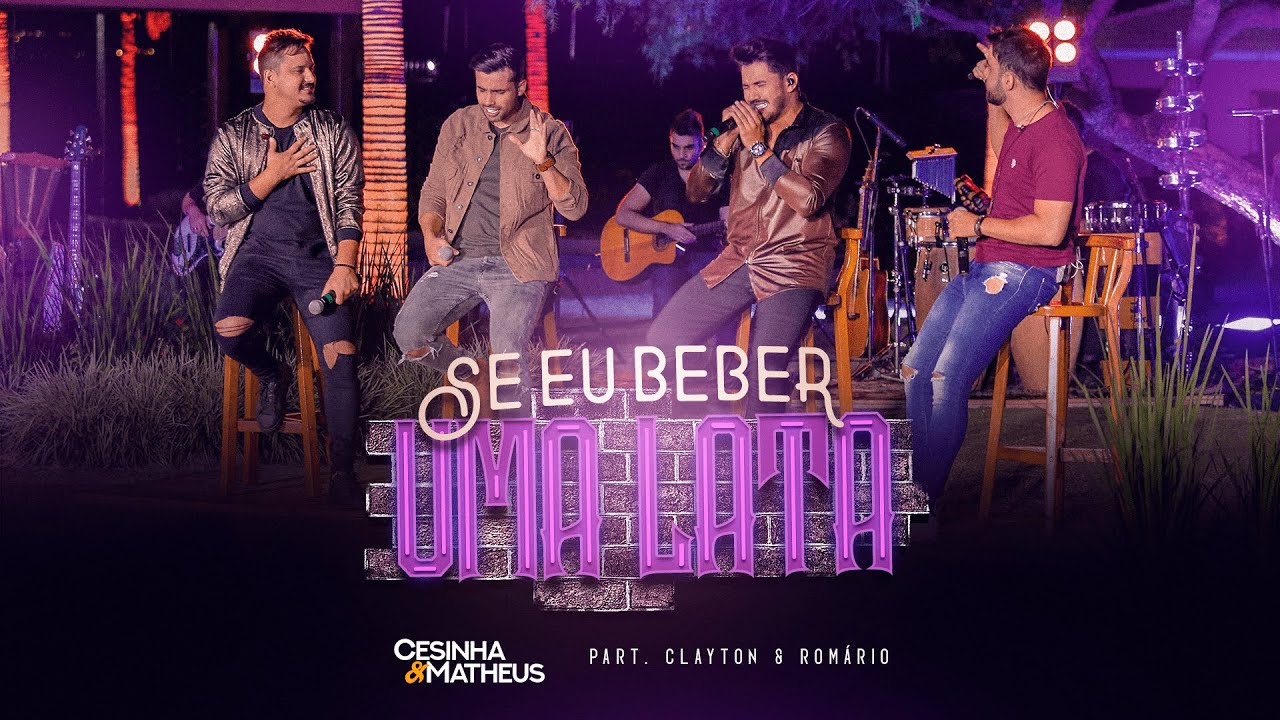 Cesinha e Matheus feat Clayton e Romário - Se Eu Beber Uma Lata