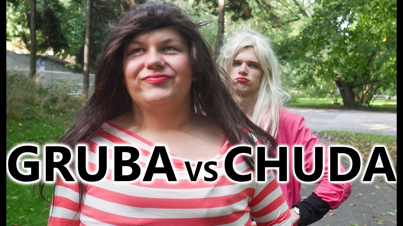 GRUBA vs CHUDA dziewczyna