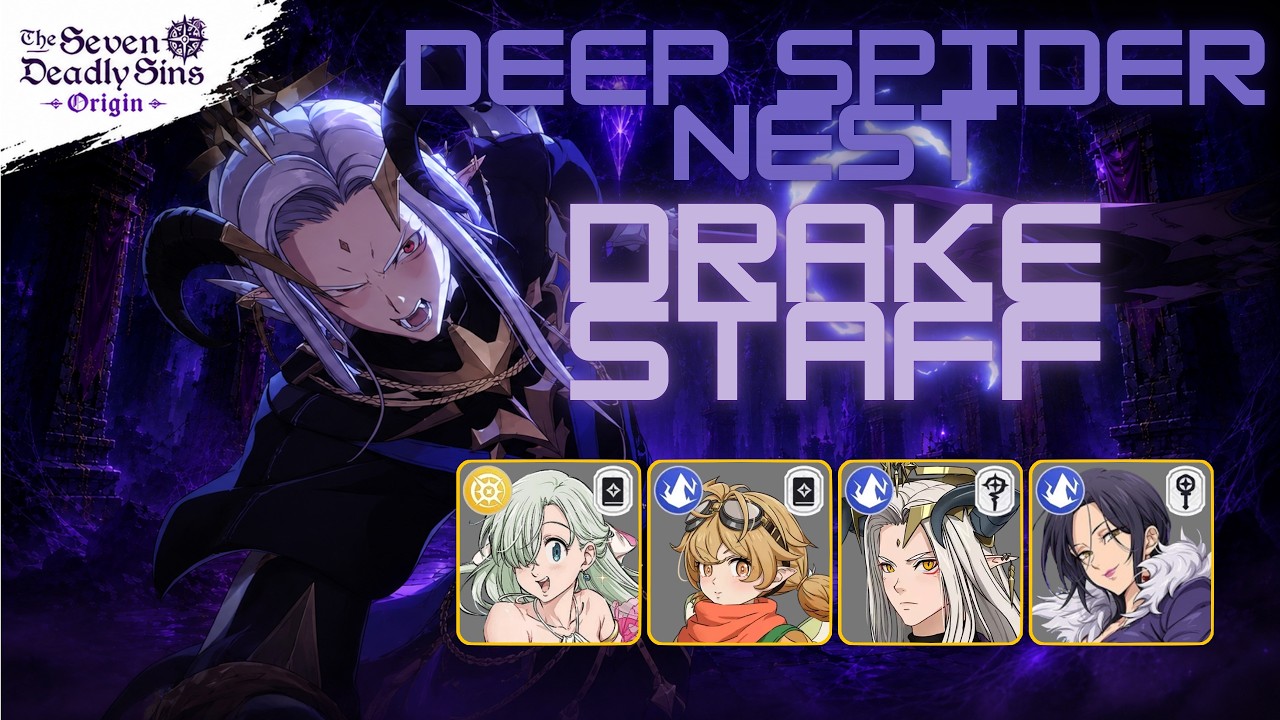 7DS Origin - Deep Spider Nest Raid - Drake Staff Viewer Request