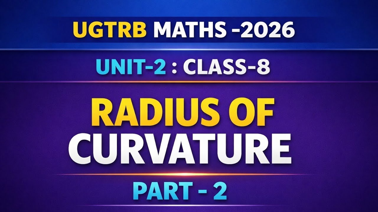 UGTRB MATHS -2026 UNIT-2 CLASS-8 #ugtrbmaths #ugtrb #tutorflicks #radiusofcurvature #calculus #tntet