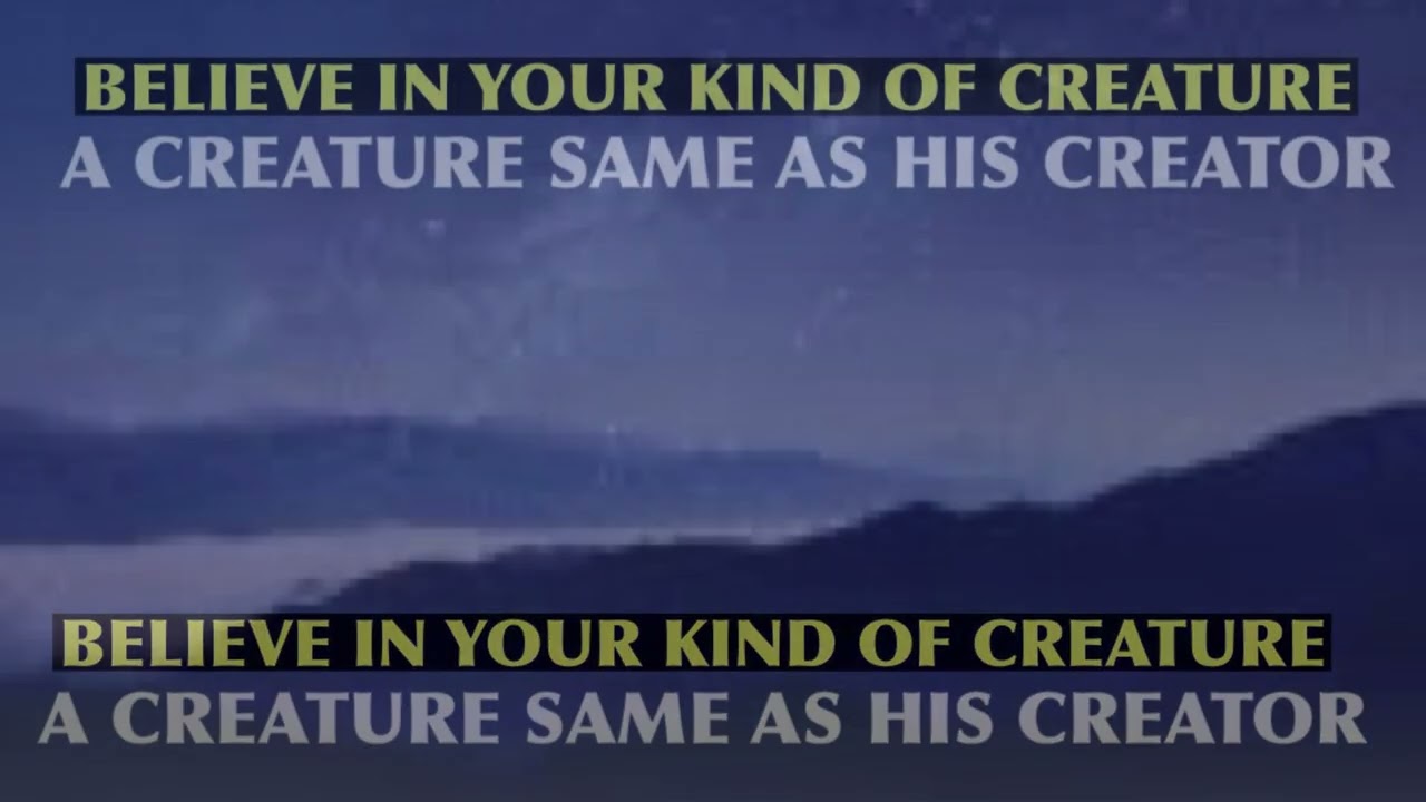 BELIEVE AND DEVELOP IN YOUR KIND OF CREATURE TO MAKE IMPACT 