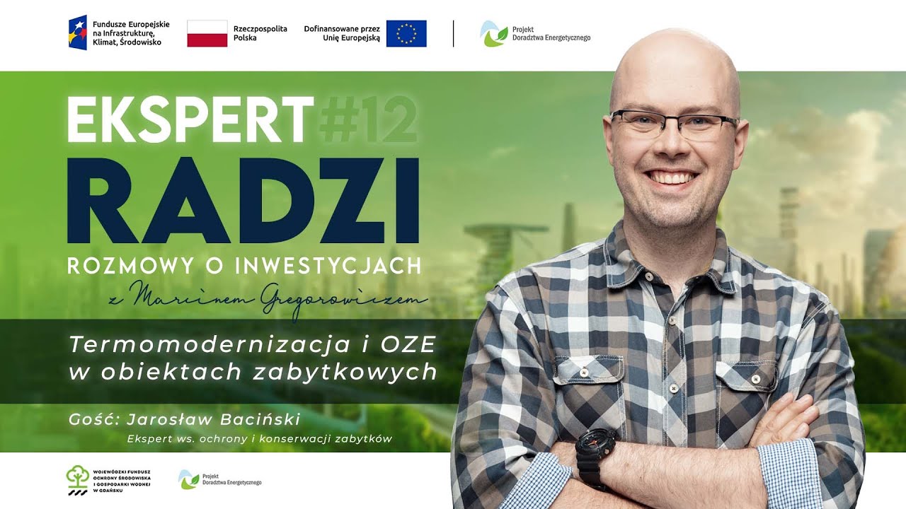 Termomodernizacja i OZE w obiektach zabytkowych #EkspertRadzi odcinek 12