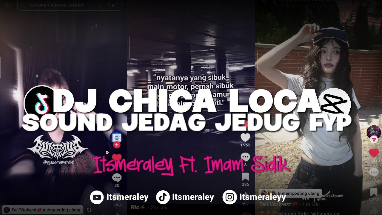 DJ CHICA LOCA SOUND JEDAG JEDUG FULL BEAT FYP TIKTOK [Itsmeraley Ft. @imamsidik ]