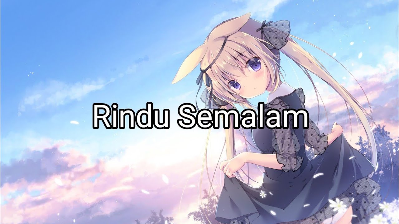 Nightcore - Rindu Semalam