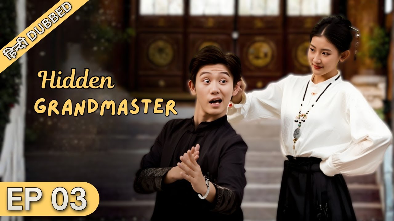 Hidden Grandmaster Episode 03【Hindi Dubbed】- Chinese Drama in Hindi Dubbed | Dyar CDramas
