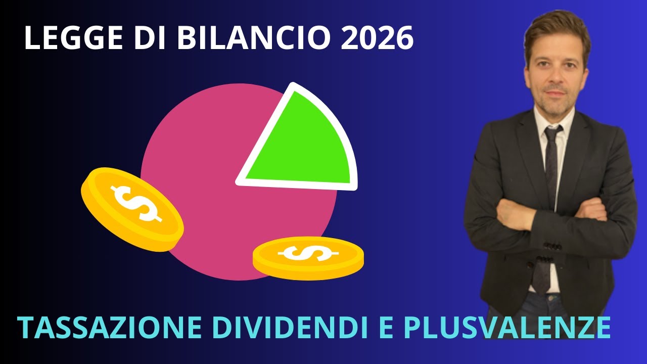 Legge di Bilancio 2026: la stangata su dividendi e partecipazioni!!!
