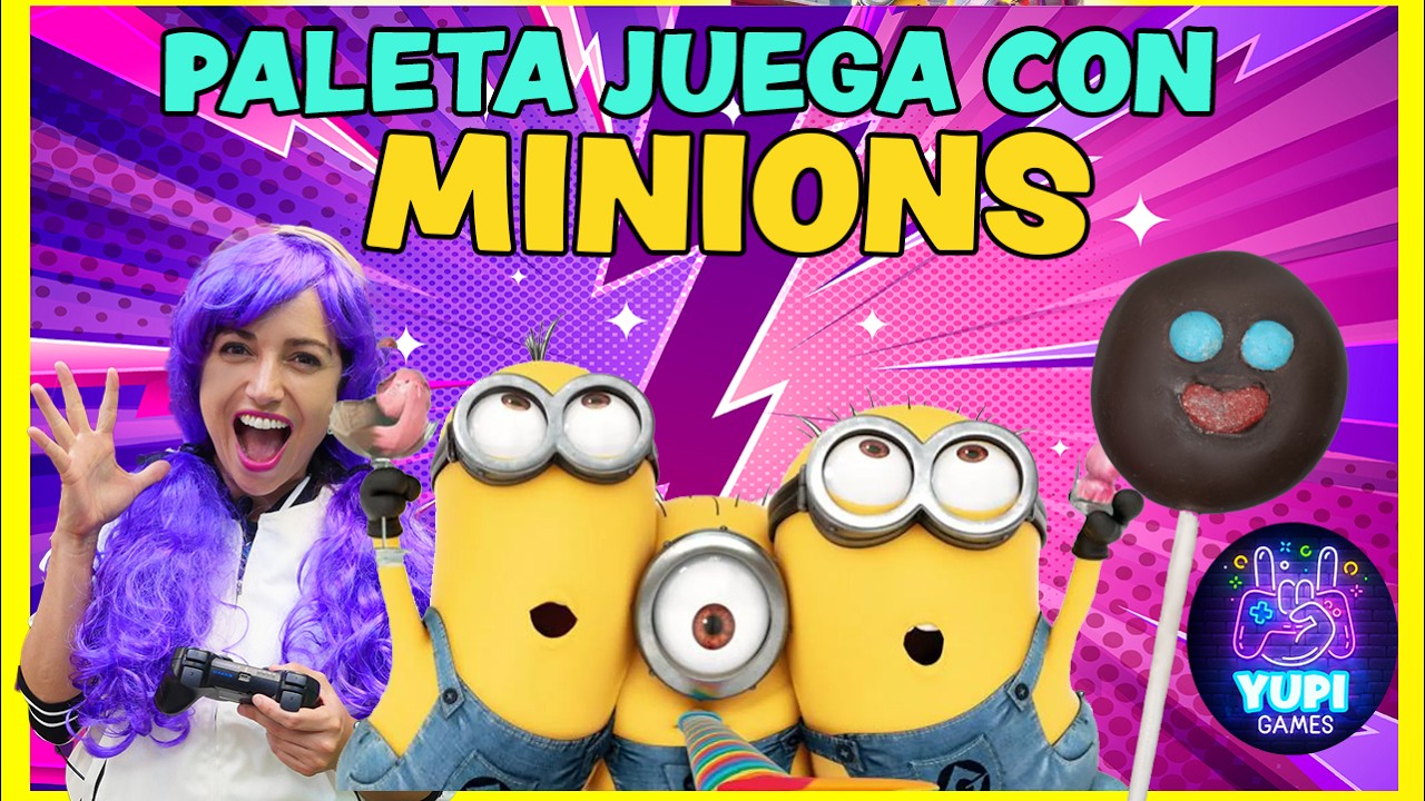 PALETA VISITA EL MUNDO DE LOS MINIONS #YUPIGAMES 7