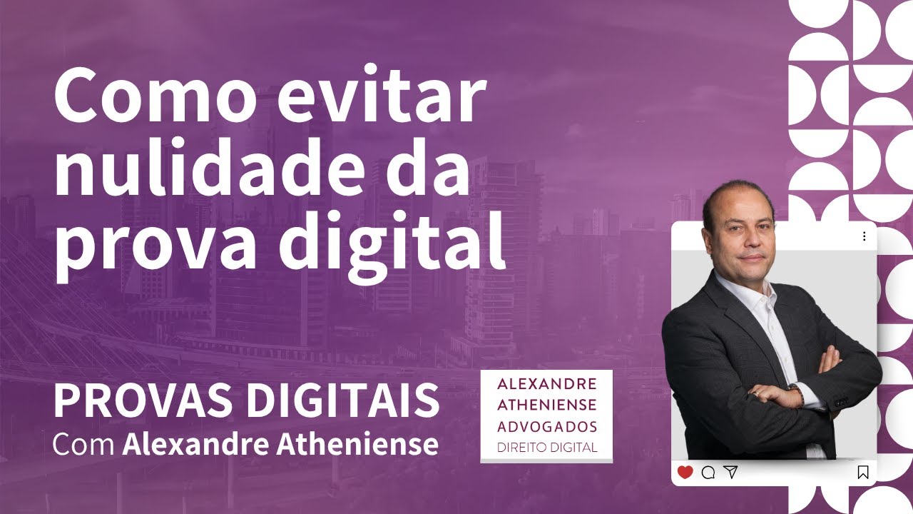 Como evitar nulidade da prova digital