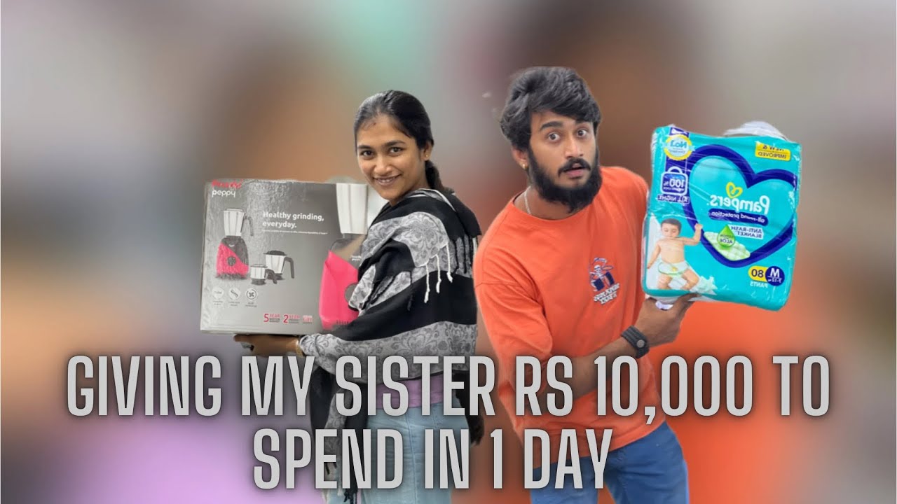 Giving my sister 10,000 rs to spend in 1 day #varun @VarunAradya31