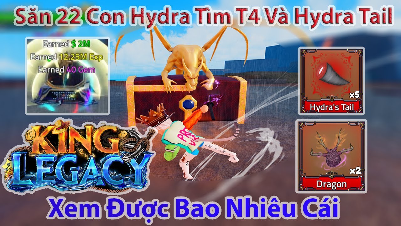 King Legacy - Săn 22 Con Hydra Tìm T4 Và Hydra Tail Xem Được Bao Nhiêu Cái | Roblox