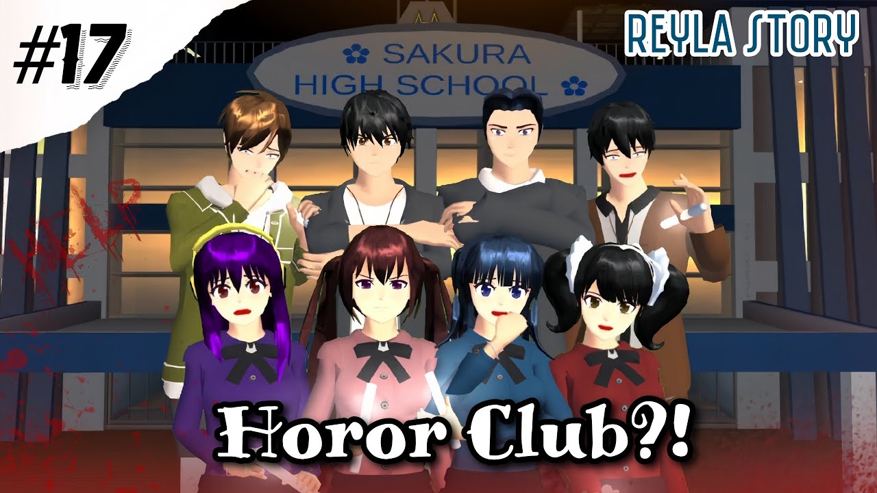 REYLA STORY #17 [Horor Club!!?👻] ||DRAMA SAKURA SCHOOL SIMULATOR