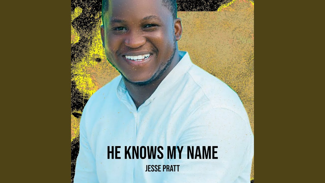 He Knows My Name
