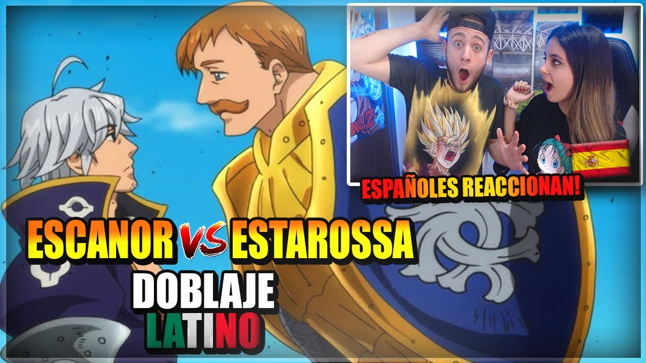 🇪🇸ESPAÑOLES REACCIONAN a ESCANOR vs ESTAROSSA DOBLAJE LATINO vs CASTELLANO| NANATSU NO TAIZAI
