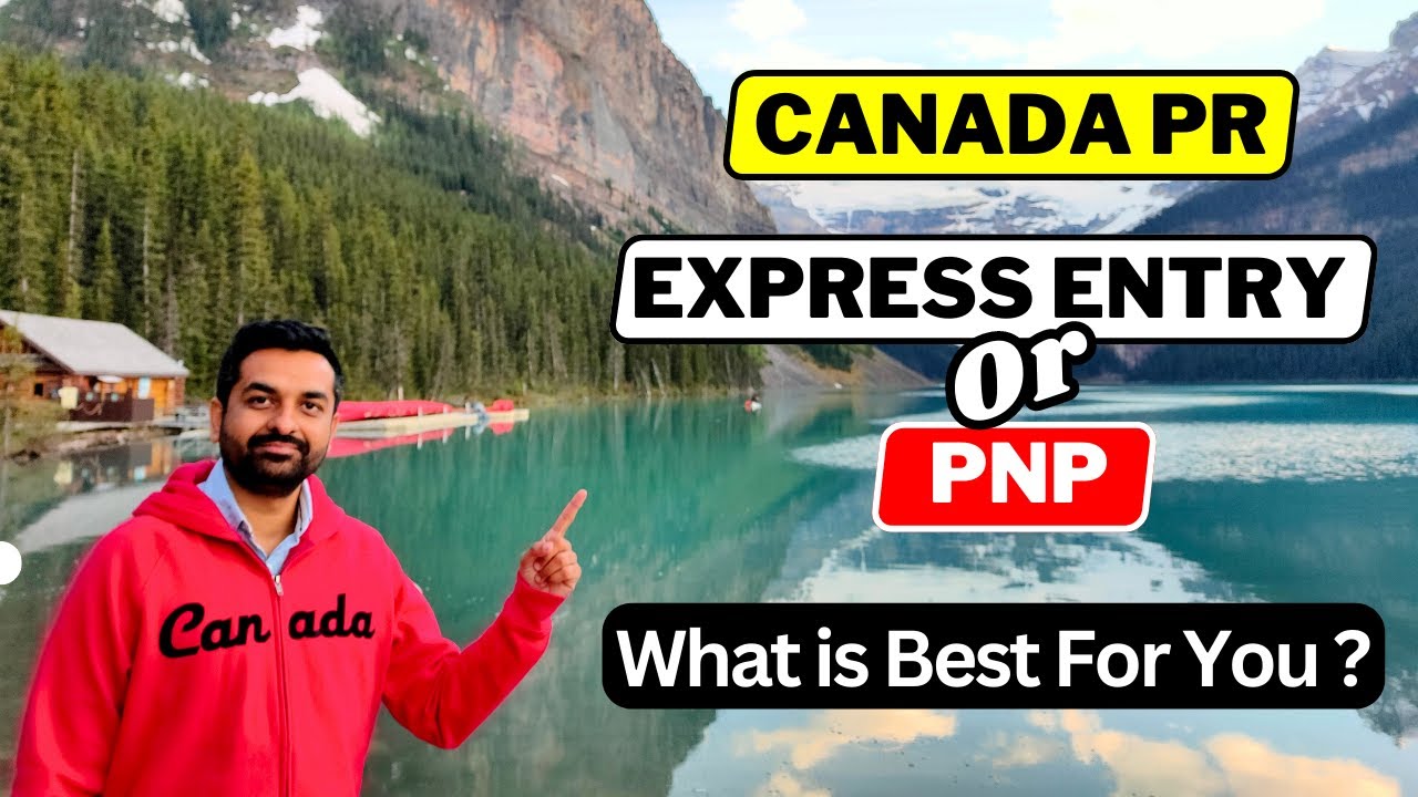 Canada PR || Express Entry or PNP Which Immigration Pathway is Right for You?