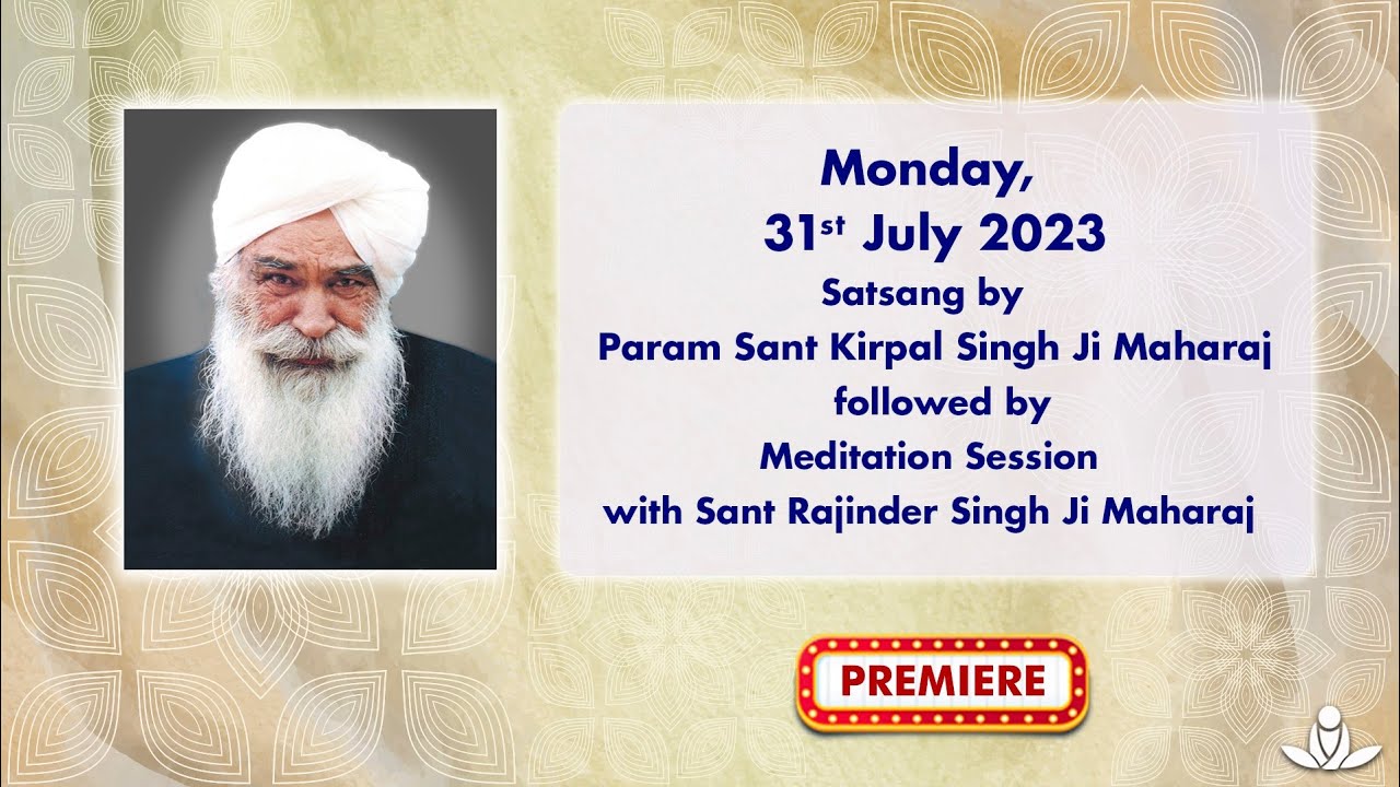 Satsang By Sant Kirpal Singh Ji Maharaj - July 31, 2023