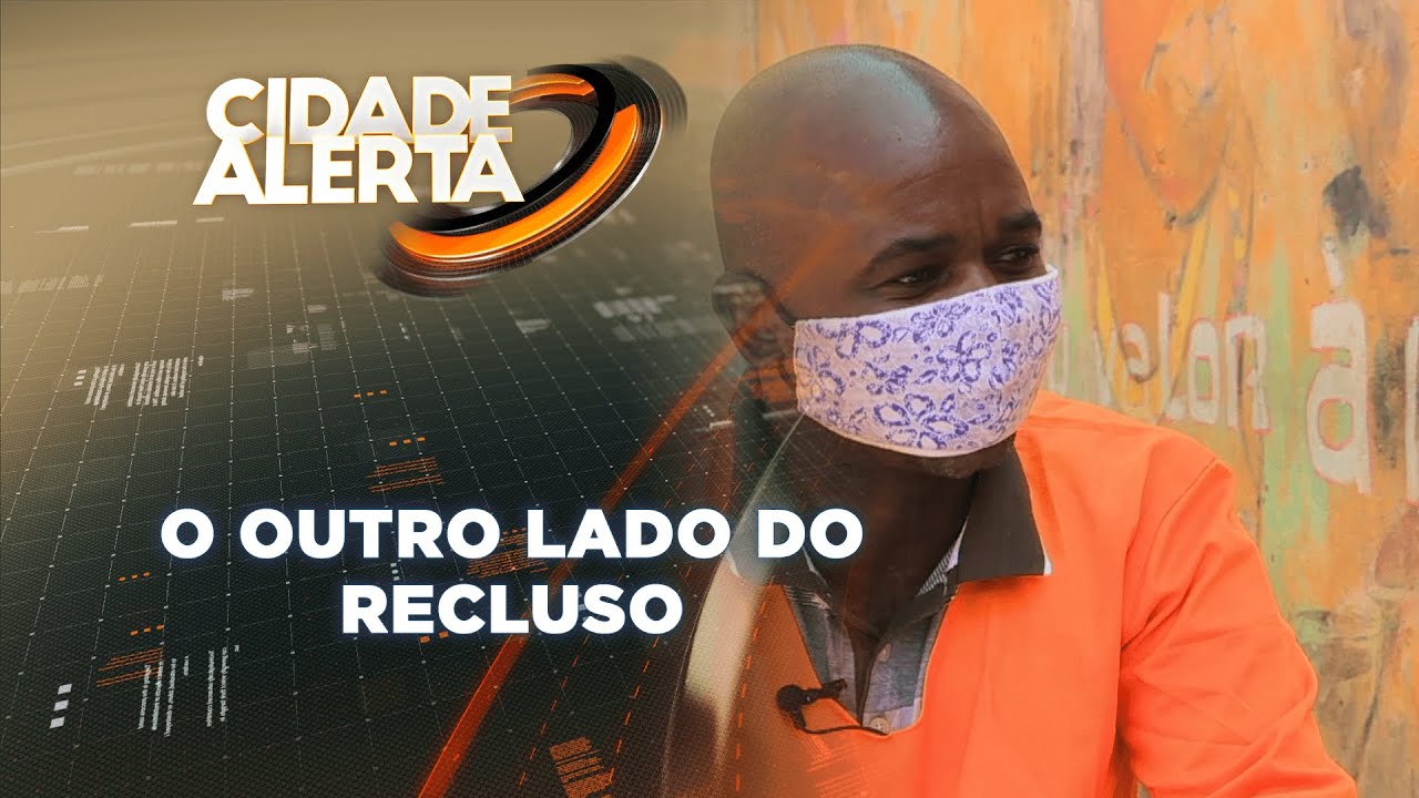 CIDADE ALERTA, 11/09/2021: O OUTRO LADO DO RECLUSO