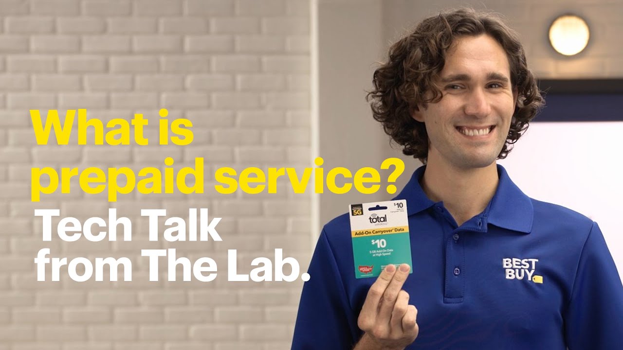 What is prepaid service? - Tech Tips from Best Buy