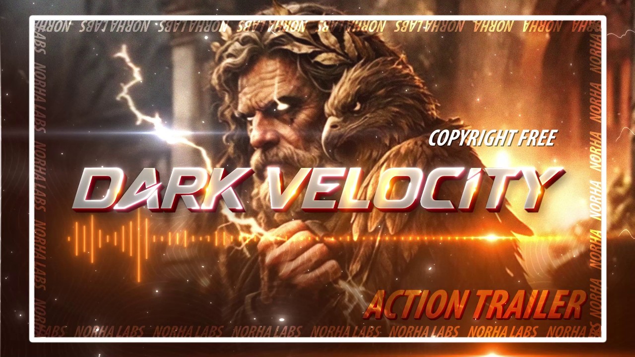 Action Trailer Music (DARK VELOCITY) | No Copyright | NORHA LABS