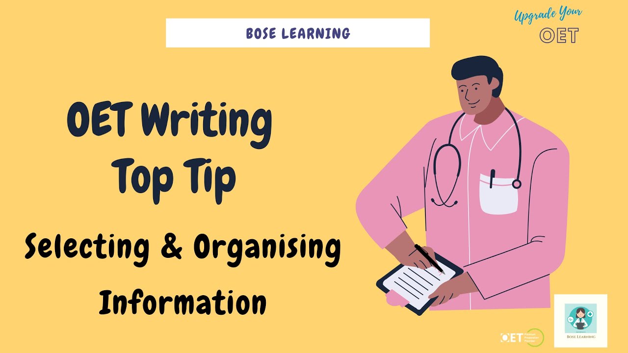 Top Tip for Selecting and Organising Information in the OET Writing Task