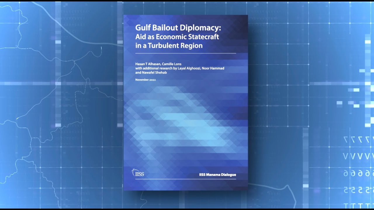 Gulf Bailout Diplomacy | Forthcoming report from the IISS
