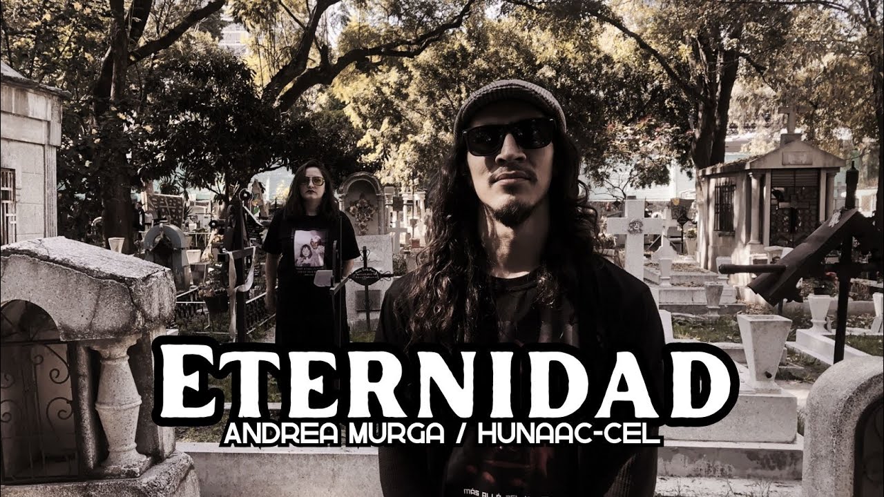Eternidad - Hunaac-cel feat Andrea Murga