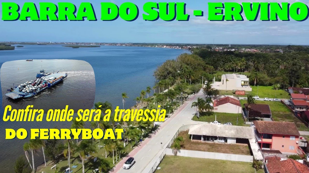 PRAIA DO ERVINO & BARRA DO SUL NOVA PONTE ou FERRY BOAT...