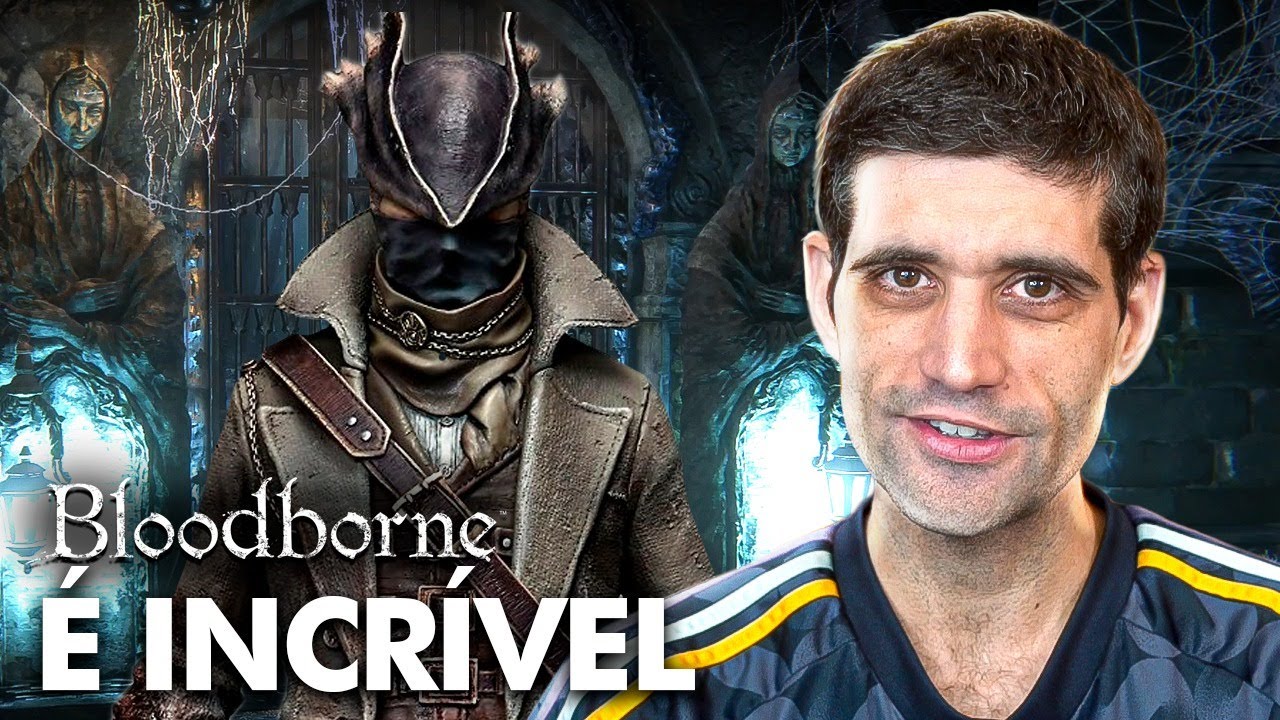 Bloodborne é INCRÍVEL!