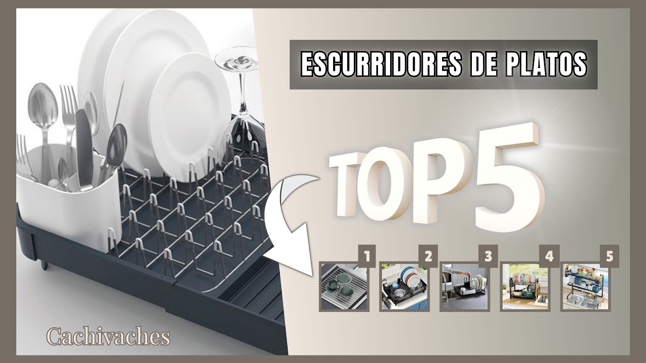 Los 5 Mejores Escurridores de Platos para Cocina: Soluciones Extensibles, Horizontales y Verticales