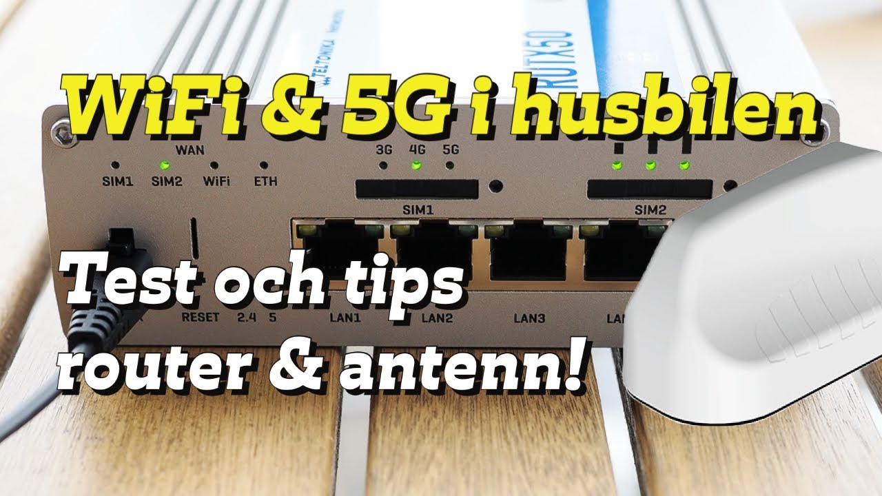 Wifi & 5G i husbil. Test av Teltonika RUTX50 + Poynting MIMO antenn. Tips vid val router & antenn.