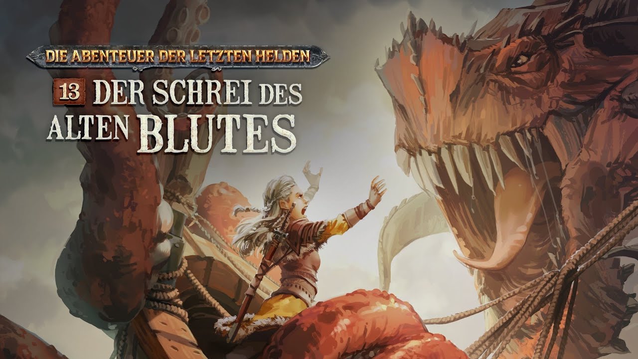 Die Abenteuer der Letzten Helden - 13 - Der Schrei des alten Blutes
