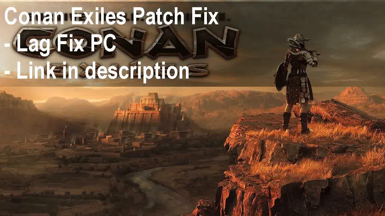 How to Fix Conan Exiles game Won't Start